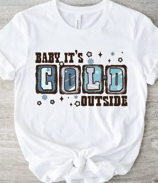 Baby It's Cold Outside Tee