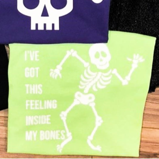 I've Got This Feeling Inside My Bones Tee