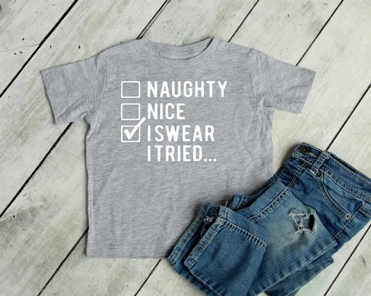 Naughty Nice I Swear I Tried Tee