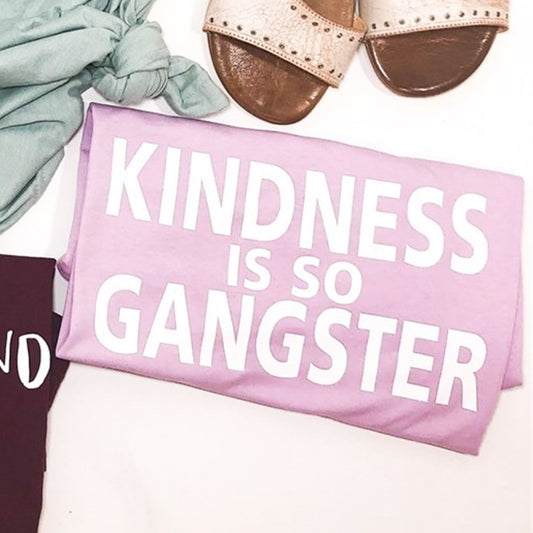 Kindness Is So Gangster Tee
