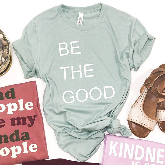 Be The Good Tee