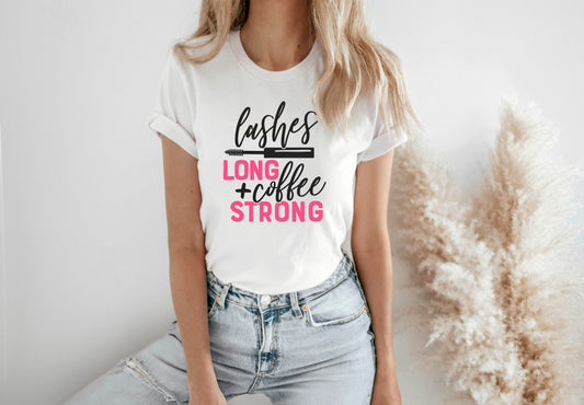 Lashes Long Coffee Strong Tee
