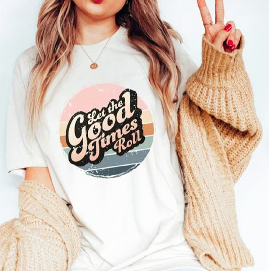 Let The Good Times Roll In Circle Tee