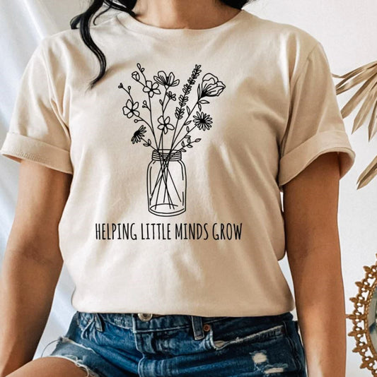Helping Little Minds Grow With Flower Vase T-Shirt or Crew Sweatshirt