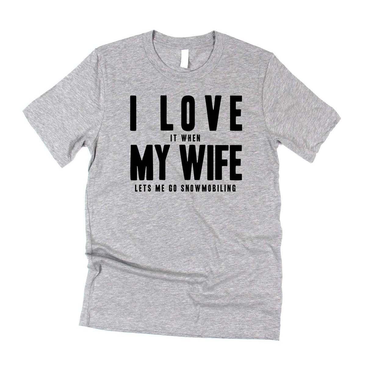Personalized Love It When My Wife/Girlfriend Tees