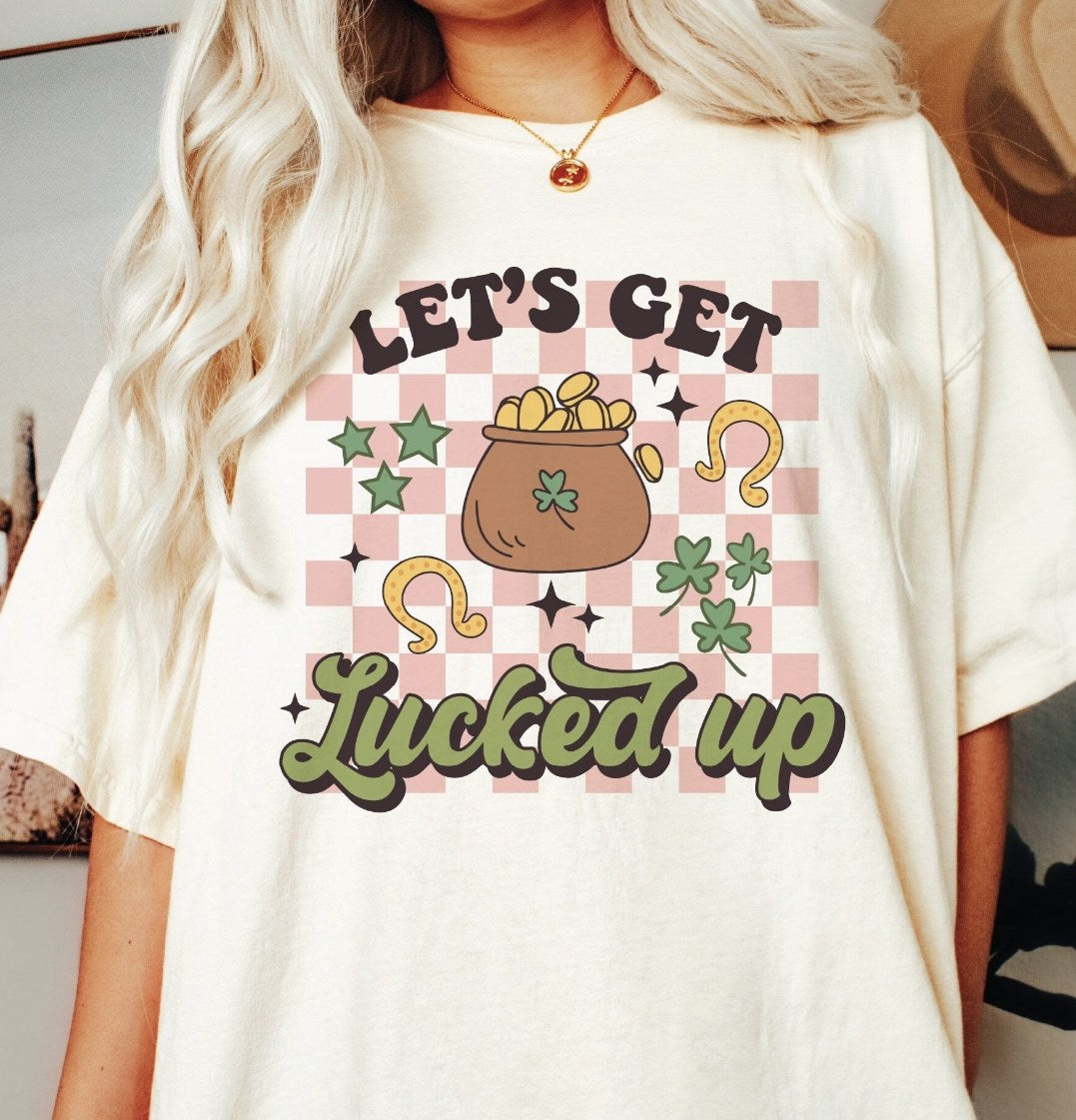 Let's Get Lucked Up Tee