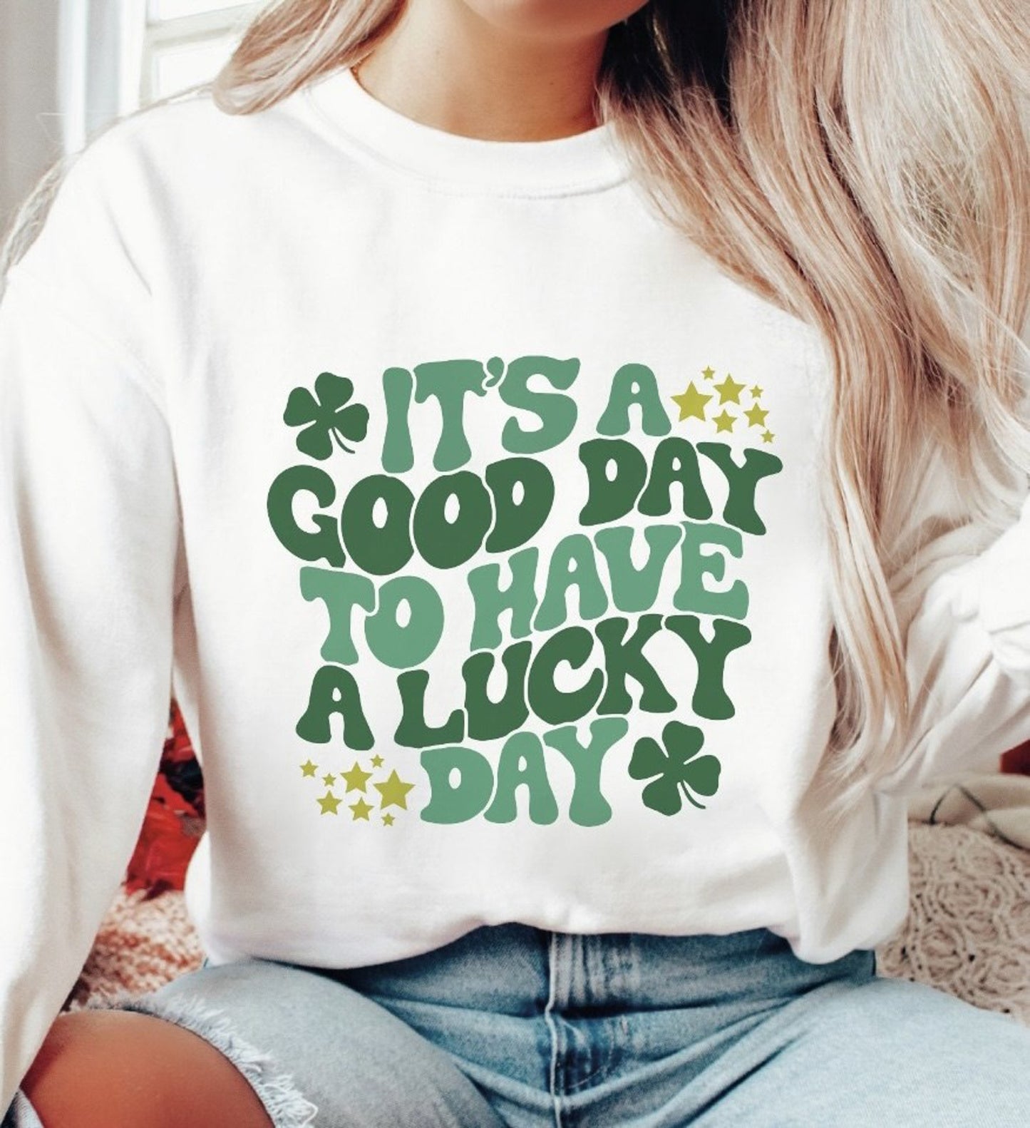 It's A Good Day To Have A Lucky Day Crew Sweatshirt