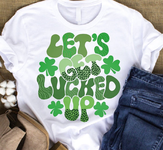 Let's Get Lucked Up Tee