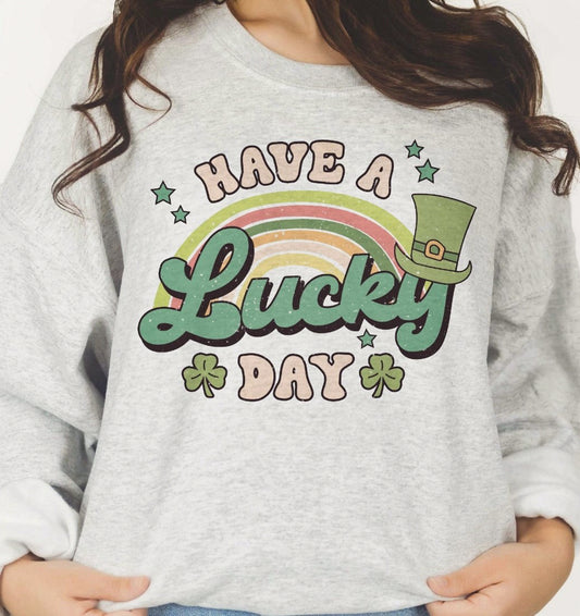 Have A Lucky Day Crew Sweatshirt