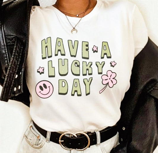 Have A Lucky Day Tee