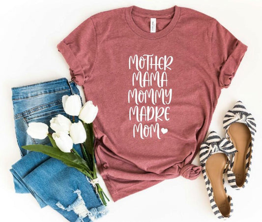 Mother Mama Mommy Madre Mom T-Shirt or Crew Sweatshirt