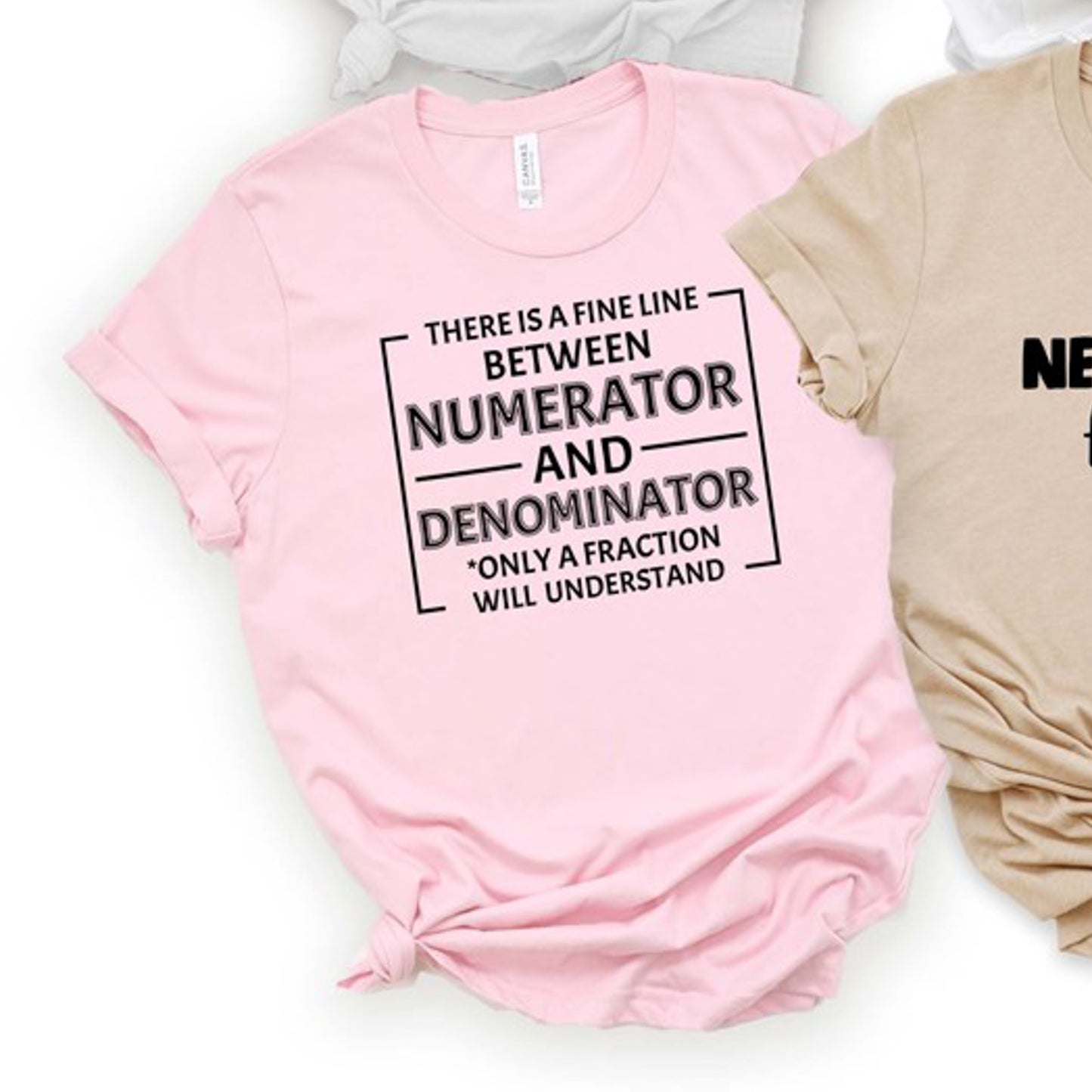 There Is A Fine Line Between Numerator And Denominator Tee