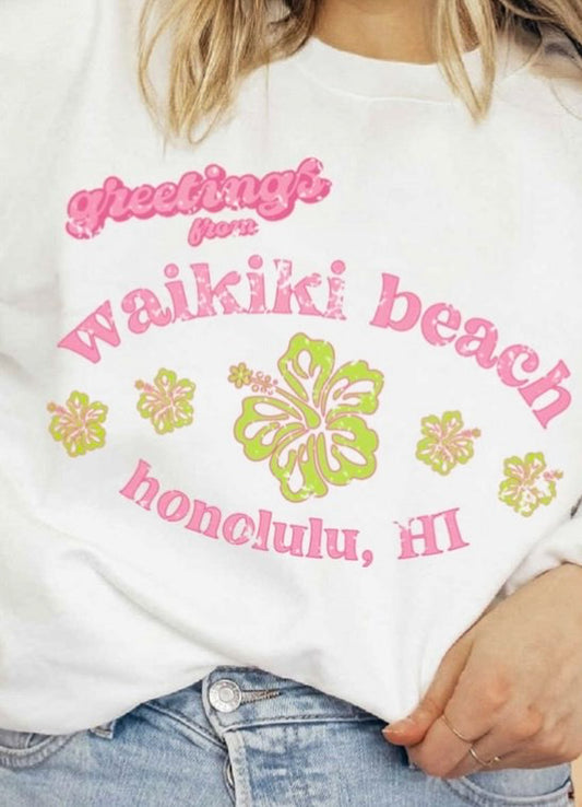Greetings From Waikiki Beach Honolulu, HI T-Shirt or Crew Sweatshirt
