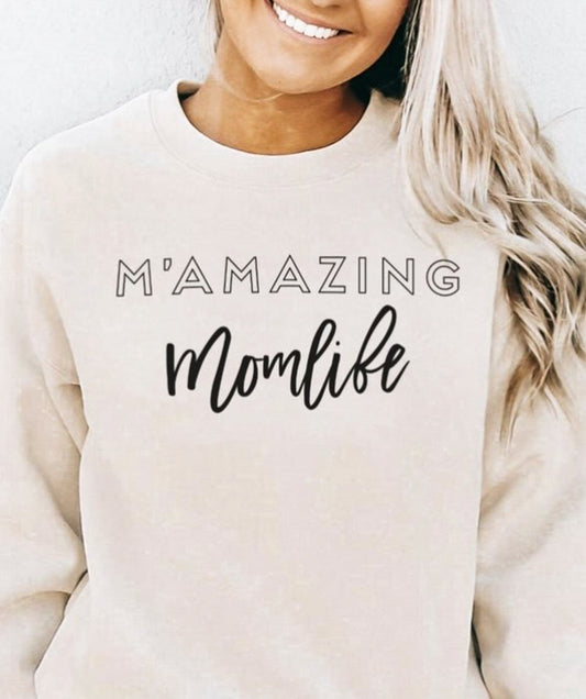 M'Amzing Mom Life T-Shirt or Crew Sweatshirt
