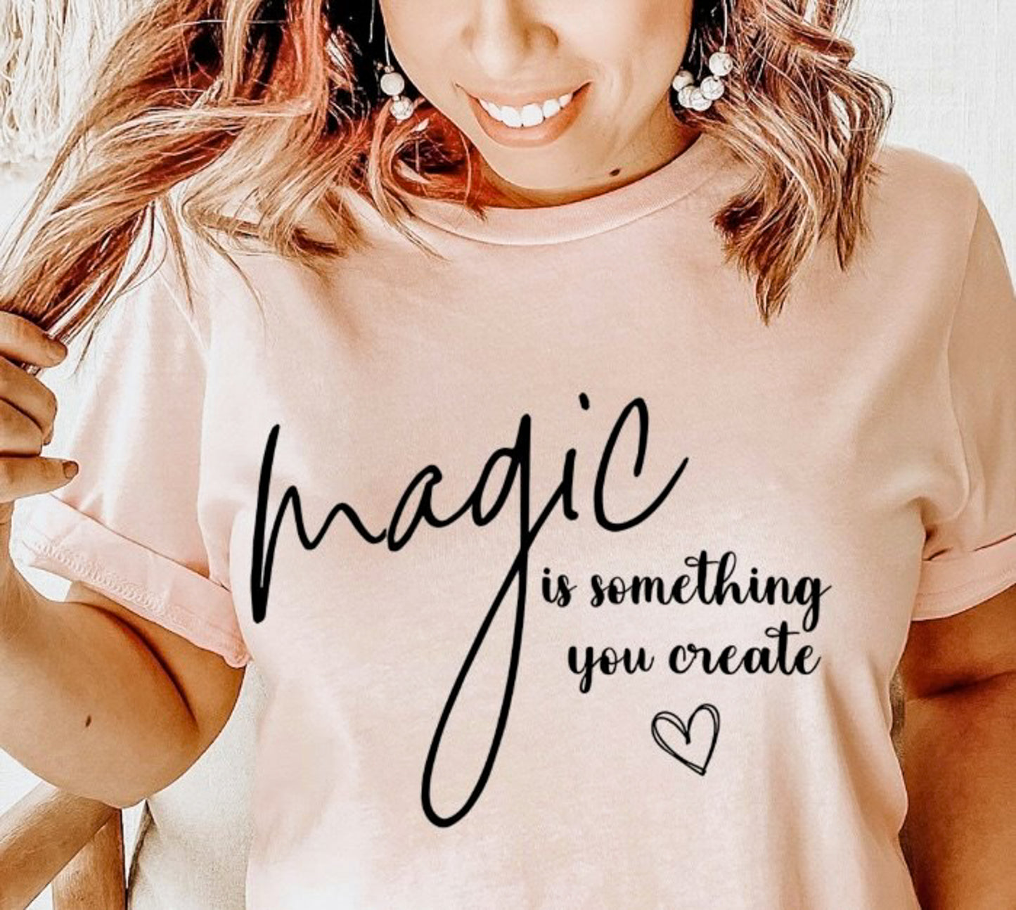 Magic Is Something You Create Tee