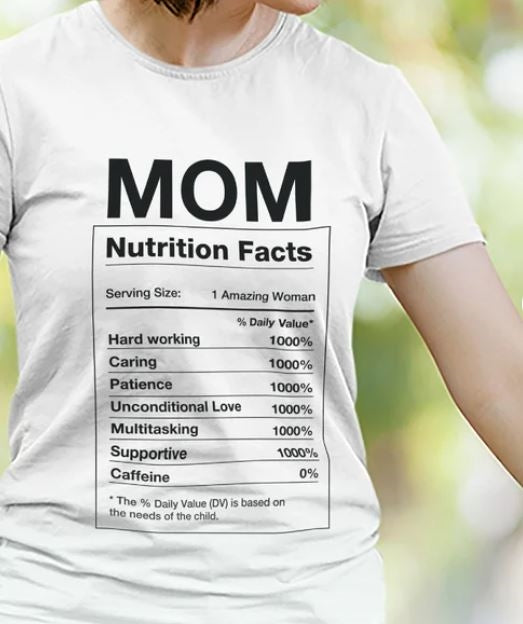 Mom Nutritional Facts T-Shirt or Crew Sweatshirt