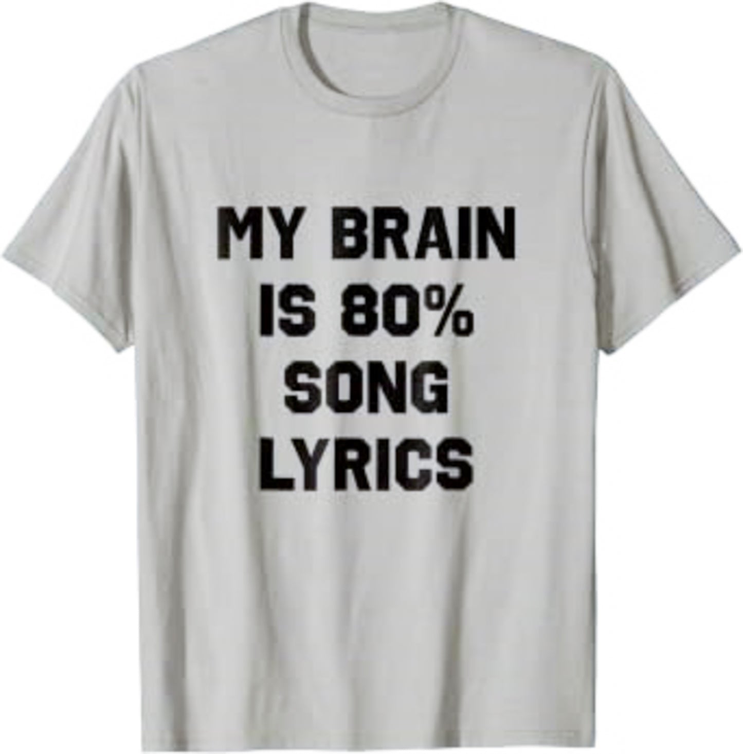 My Brain Is 80% Song Lyrics Tee