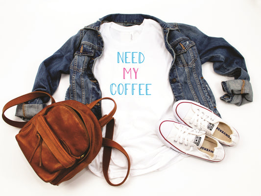 Need My Coffee Tee