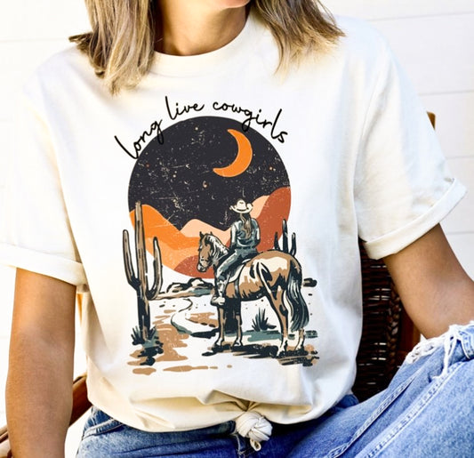 Long Live Desert Scape Night Scene Cowgirls T-Shirt or Crew Sweatshirt