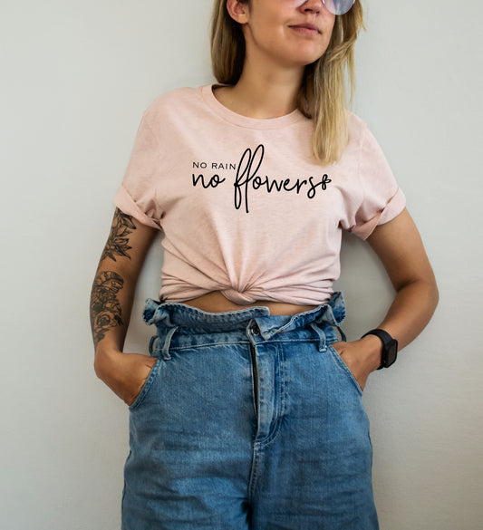 No Rain No Flowers Tee