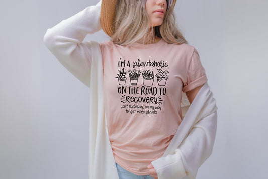 I'm A Plantaholic T-Shirt or Crew Sweatshirt