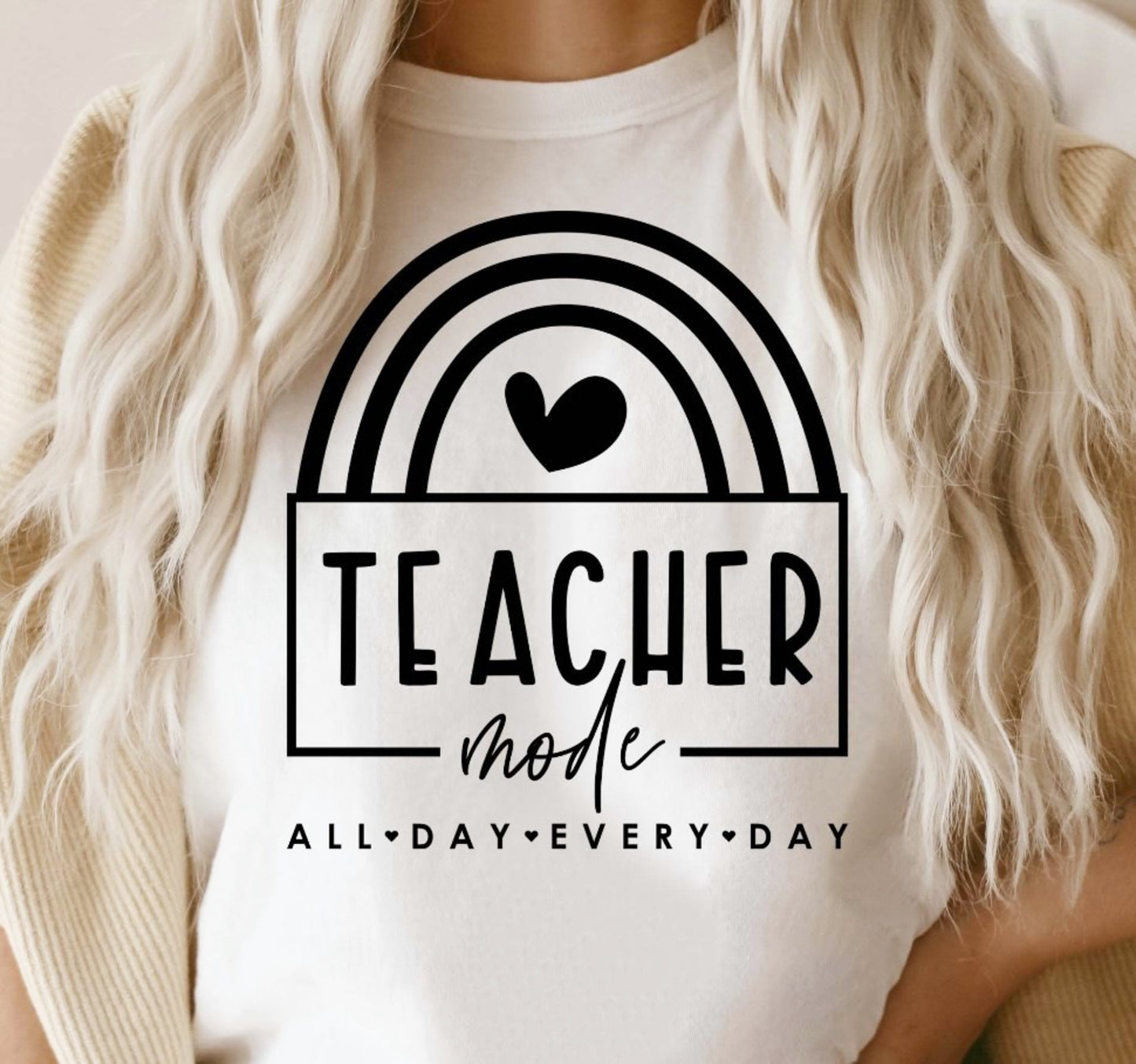 Teacher Mode All Day Every Day T-Shirt or Crew Sweatshirt