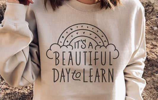 It's A Beautiful Day To Learn Crew Sweatshirt