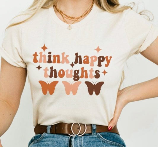 Think Happy Thoughts With Butterflies T-Shirt or Crew Sweatshirt