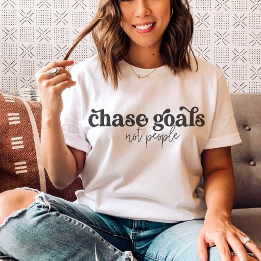 Chase Goals Not People Tee