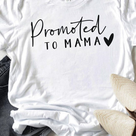 Promoted To Mama T-Shirt or Crew Sweatshirt