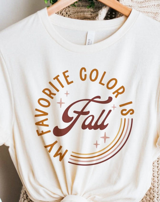 *My Favorite Color Is Fall T-Shirt or Crew Sweatshirt