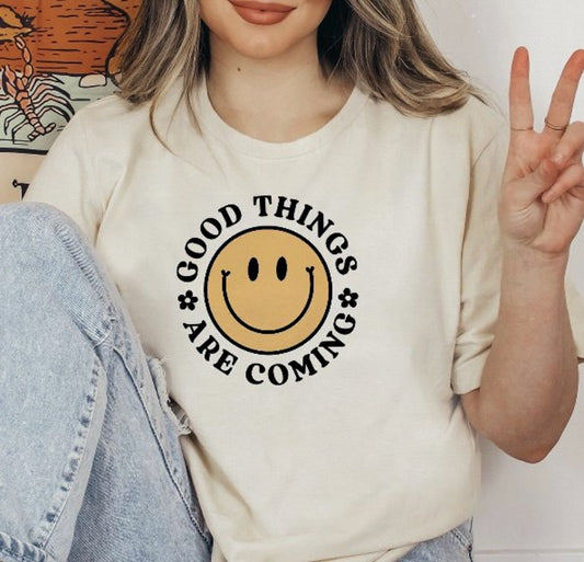 Good Things Are Coming With Smiley Face Tee