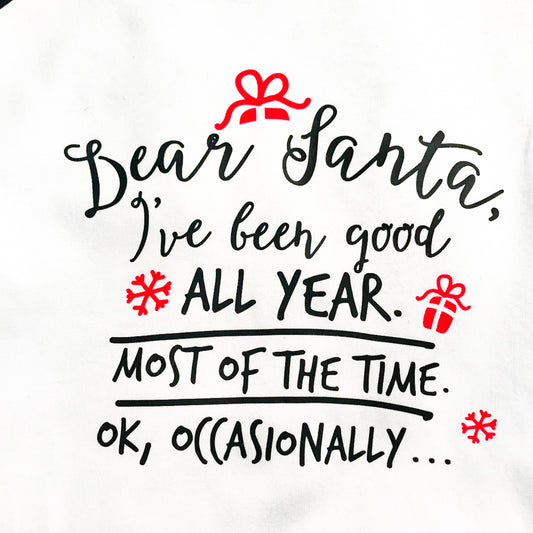 Dear Santa, I"ve Been Good All Year Most Of The Time Youth Holiday Raglan