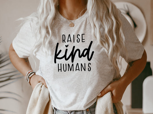 Raise Kind Humans T-Shirt or Crew Sweatshirt