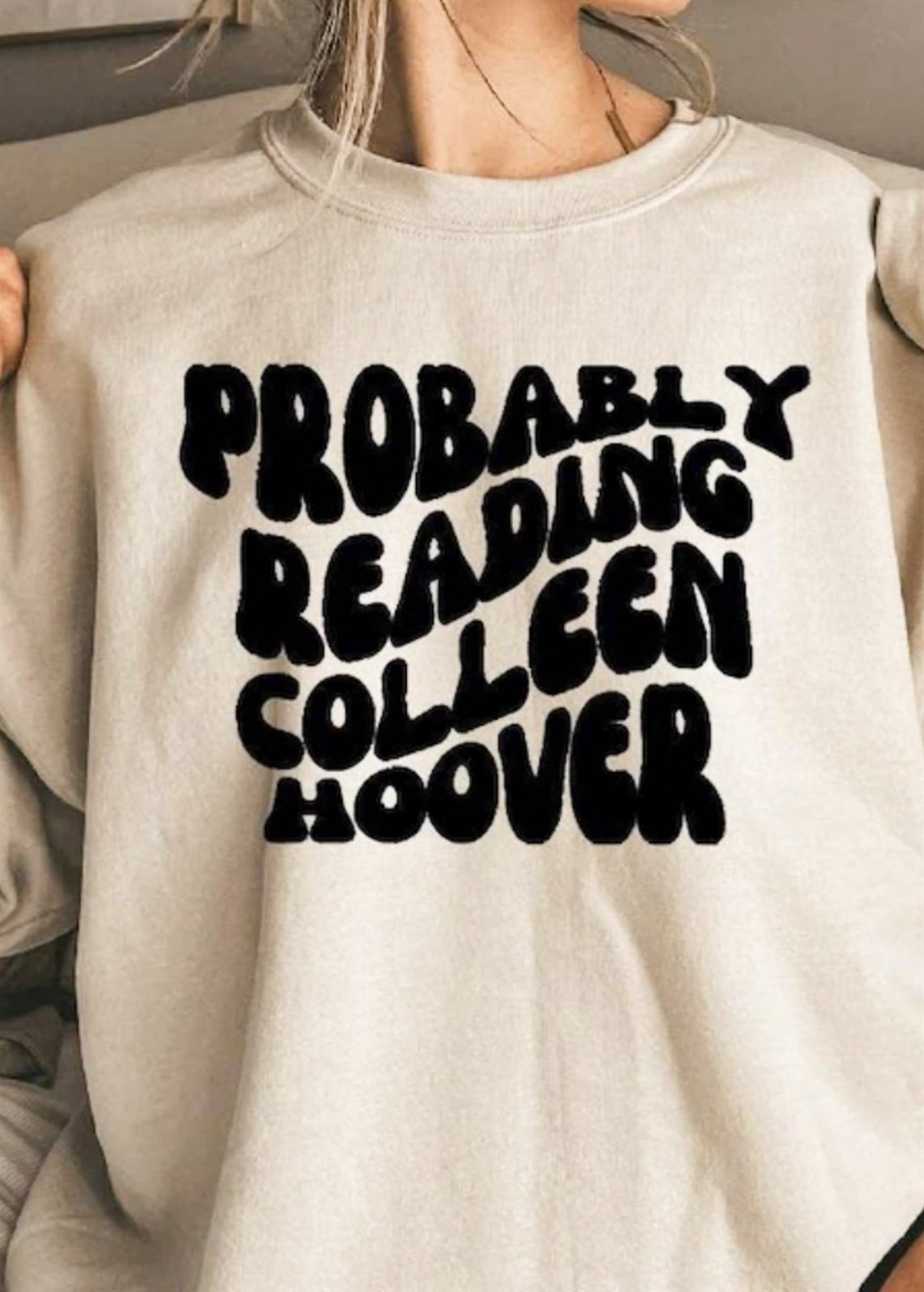 Probably Reading Colleen Hoover Crew Sweatshirt