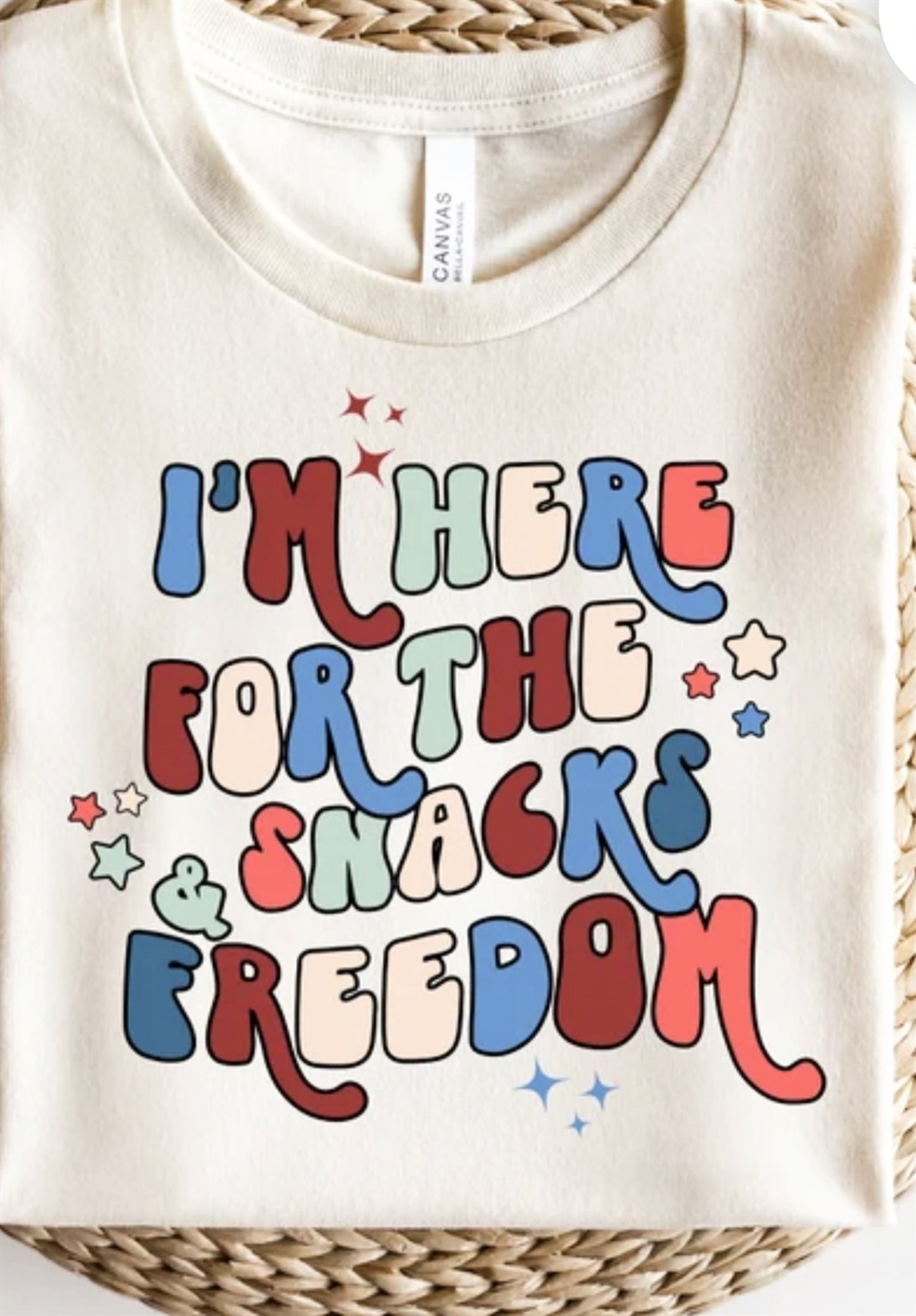 I'm Here For The Snacks & Freedom Tee