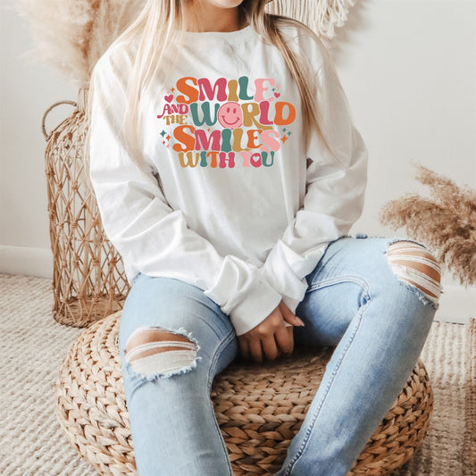 Smile And The World Smiles With You Long Sleeve Tee