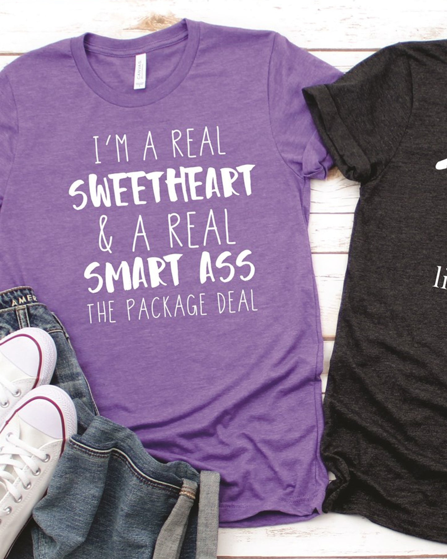 I'm A Real Sweetheart & A Real Smart Ass The Package Deal Tee