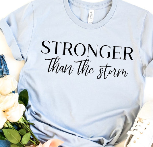 Stronger Than The Storm Tee