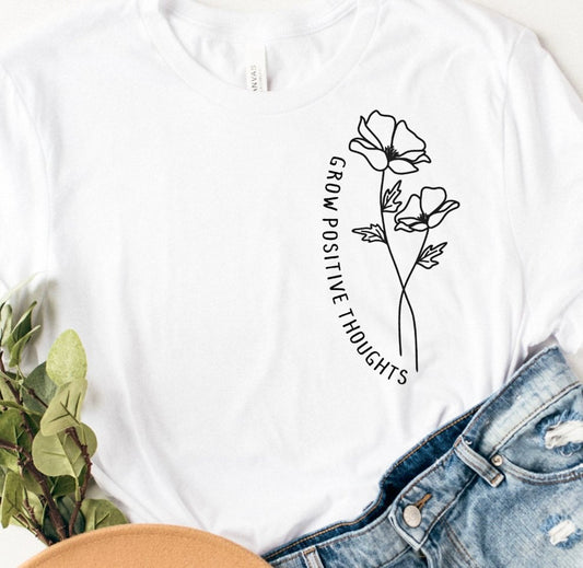Grow Positive Thoughts With Flowers Tee