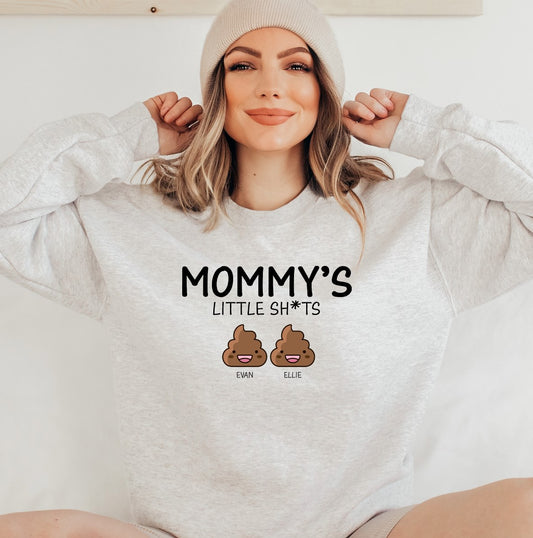 Custom Mommy’s Little Sh*ts Crew Sweatshirt