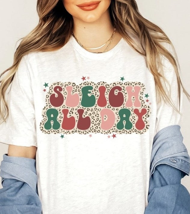 Sleigh All Day Tee