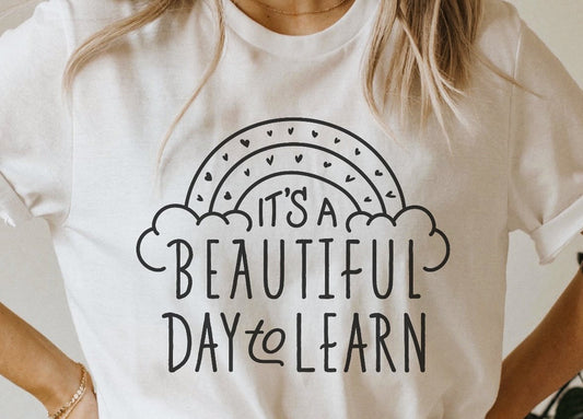 It's A Beautiful Day To Learn Tee