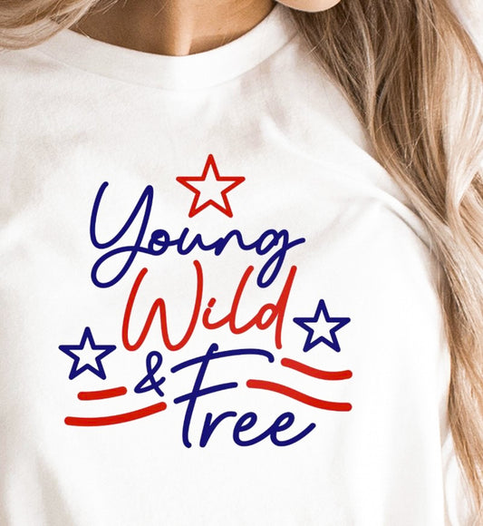 Young Wild & Free T-Shirt or Crew Sweatshirt