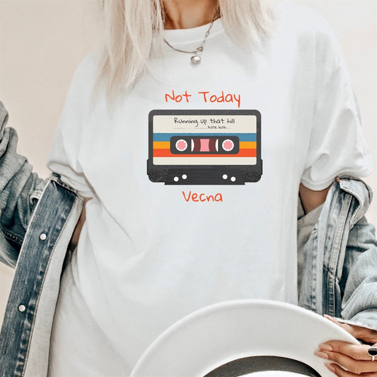 Not Today Vecna (Running Up That Hill) Tee