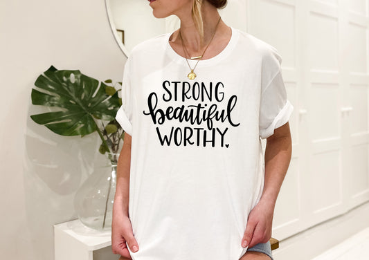 Strong Beautiful Worthy Tee