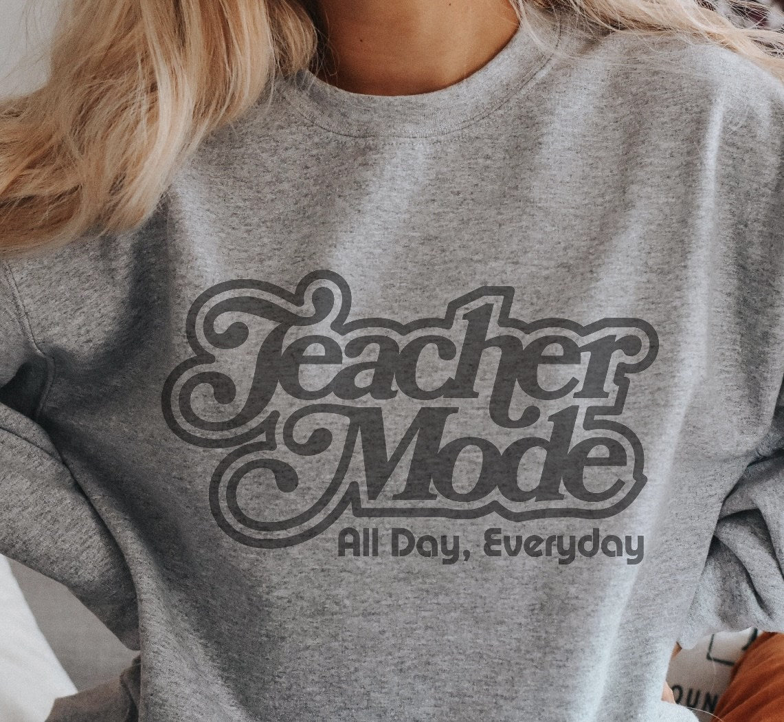 Teacher Mode All Day Everyday Crew Sweatshirt