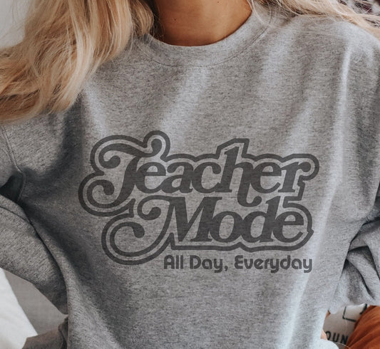 Teacher Mode All Day Everyday Crew Sweatshirt
