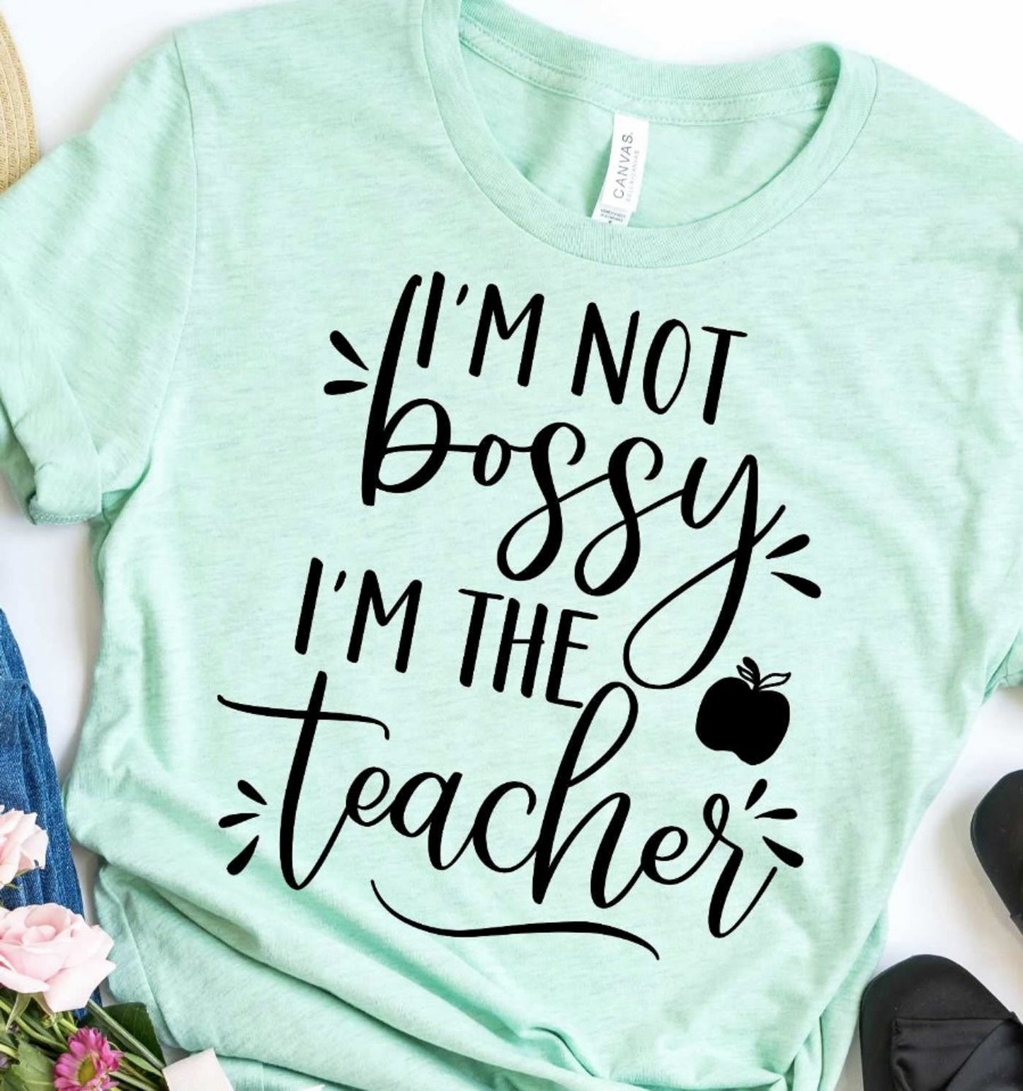 I'm Not Bossy I'm The Teacher Tee