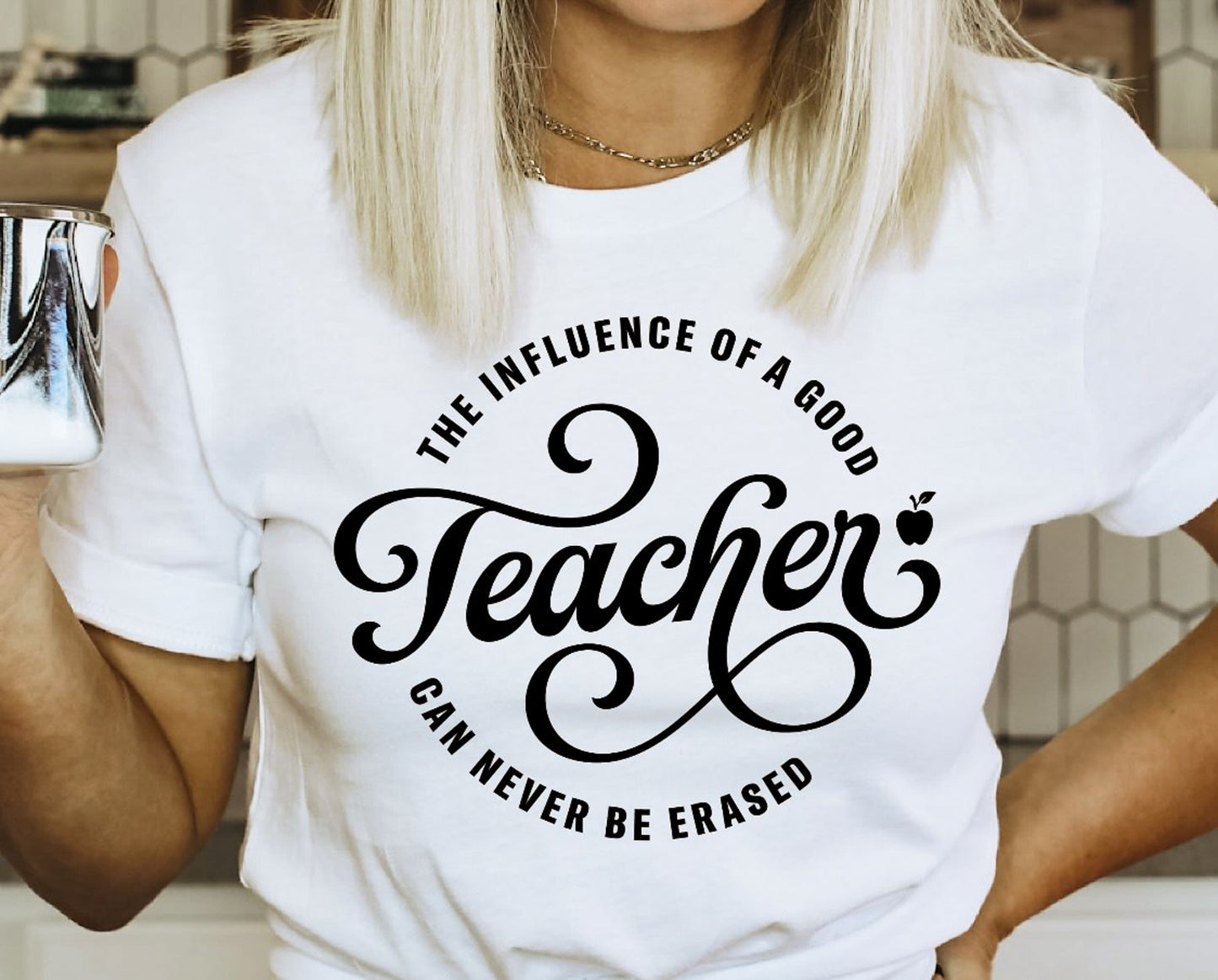 The Influence Of A Good Teacher Can Never Be Erased T-Shirt or Crew Sweatshirt